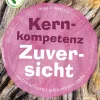 Herder Verlag GmbH Nachhaltigkeit|Pädagogik*Kernkompetenz Zuversicht