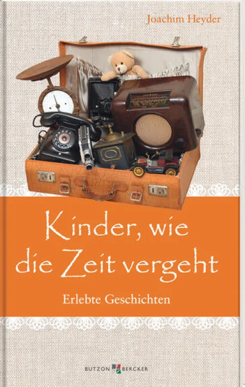 Kinder, wie die Zeit vergeht*Butzon & Bercker New