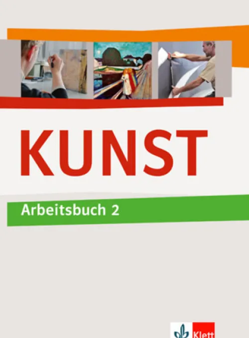 Klett Ernst /Schulbuch Nach Fächern·Musik|Nach Fächern·Kunst-KUNST Arbeitsbuch 2. Schülerbuch 7.-10. Schuljahr