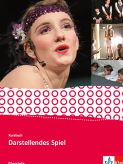 Klett Ernst /Schulbuch Nach Fächern·Erdkunde*Kursbuch Darstellendes Spiel. Schülerbuch Qualifikationsphase