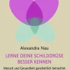 Lerne deine Schilddrüse besser kennen*Edition Paashaas Verlag New