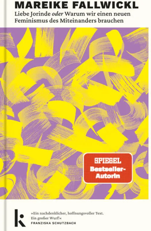 Kjona Verlag Gesellschaft*Liebe Jorinde oder Warum wir einen neuen Feminismus des Miteinanders brauchen