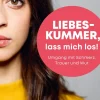 Beobachter-Edition Partnerschaft-Liebeskummer, lass mich los!