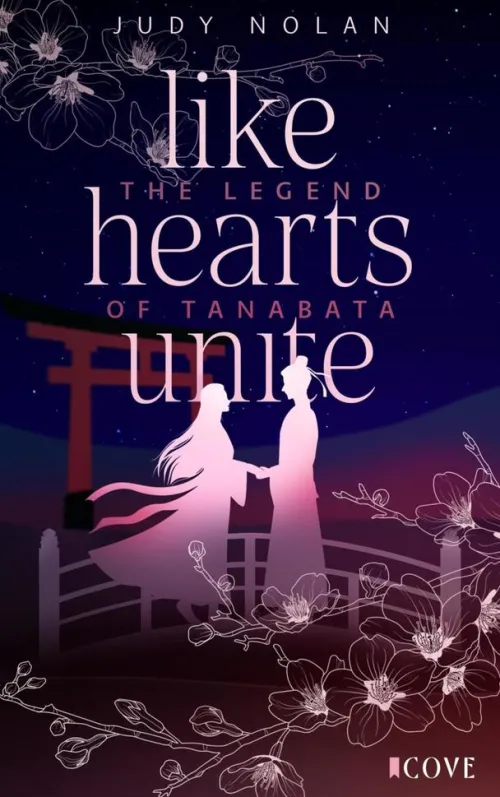 Cove Story Asian Fantasy-Like Hearts Unite (The Legend of Tanabata 1)