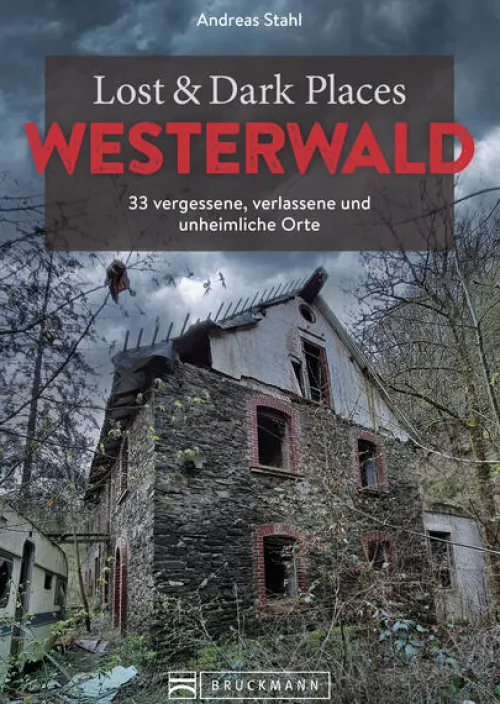 Lost & Dark Places Westerwald*Bruckmann Verlag GmbH Discount
