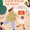 Kinder Ars Edition GmbH 3-6 Jahre-Luise braucht 'ne Pause