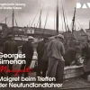 Der Audio Verlag GmbH Krimis & Thriller·Polizeiarbeit & Forensik*Maigret beim Treffen der Neufundlandfahrer