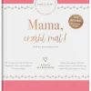 Elma van Vliet Nach Zielgruppen|Familie & Freundschaft-Mama, erzähl mal! |