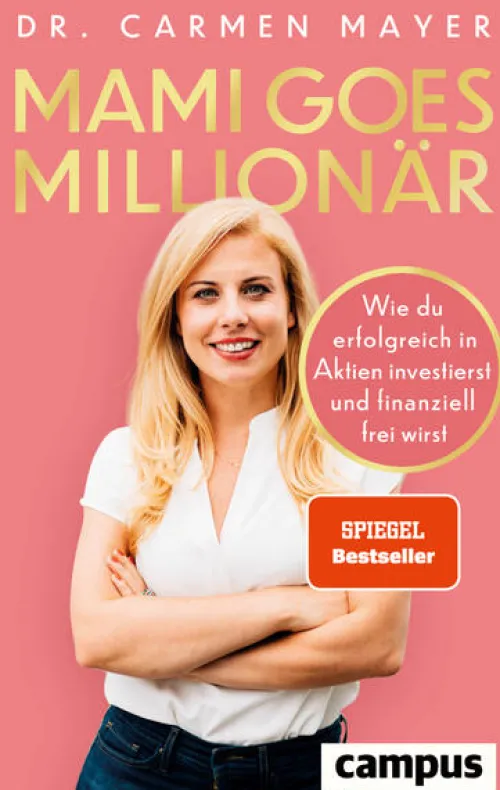 Campus Verlag GmbH Geld & Finanzen|Business & Karriere*Mami goes Millionär