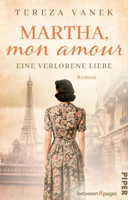 between pages by Piper Kriegs- & Militärromane*Martha, Mon Amour. Eine verloreneLiebe