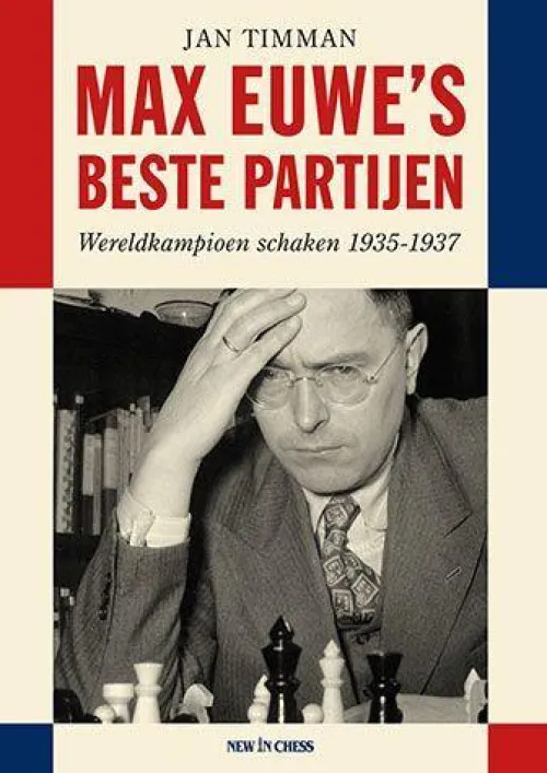 NEW IN CHESS Niederländische Bücher-Max Euwe's Beste Partijen