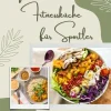 tredition GmbH Eltern & Kind*Meal Prep Fitnessküche für Sportler: 1000 zeitsparende Rezepte für maximale Leistung, effektiven Muskelaufbau & schnelle Regeneration - inkl. Power-Frühstücke und Vitaminwasser für optimale Hydration