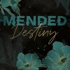 Münchner Verlagsgruppe Romantic Suspense-Mended Destiny