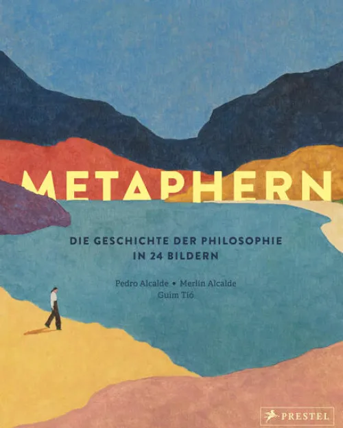 Prestel Verlag Sachbücher*Metaphern. Die Geschichte der Philosophie in 24 Bildern