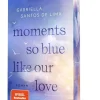 Forever Die Reichen, Berühmten Und Mächtigen*Moments So Blue Like Our Love