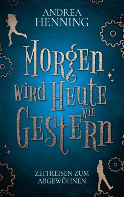 Morgen wird Heute wie Gestern*BoD - Books on Demand