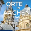 Equilibrium Press Hotel- & Restaurantführer-Orte in Aachen die man gesehen haben muss (Das kleine Reisebuch)