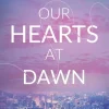 Kinder Impress Reime & Lieder-Our Hearts at Dawn (Seoul Dreams 2)