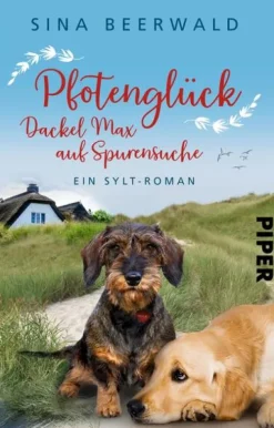 Pfotenglück - Dackel Max auf Spurensuche*Piper Verlag GmbH Hot