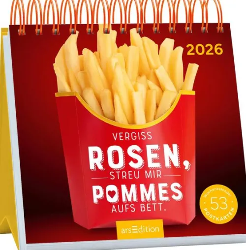 ars edition Postkartenkalender*Postkartenkalender Vergiss Rosen, streu mir Pommes aufs Bett. 2026