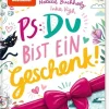 Ars Edition GmbH 10-12 Jahre*PS: Du bist ein Geschenk! (PS: Du bist die Beste! 6)