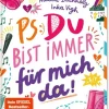 Ars Edition GmbH 10-12 Jahre*PS: Du bist immer für mich da! (PS: Du bist die Beste! 4)