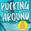 Pucking Around*Forever Outlet