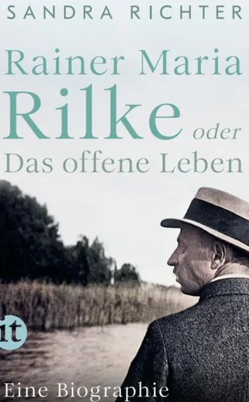 Rainer Maria Rilke oder Das offene Leben*Insel Verlag GmbH Online