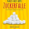 Inspiriert-Sein Gesunde Ernährung*Raus aus der Zuckerfalle