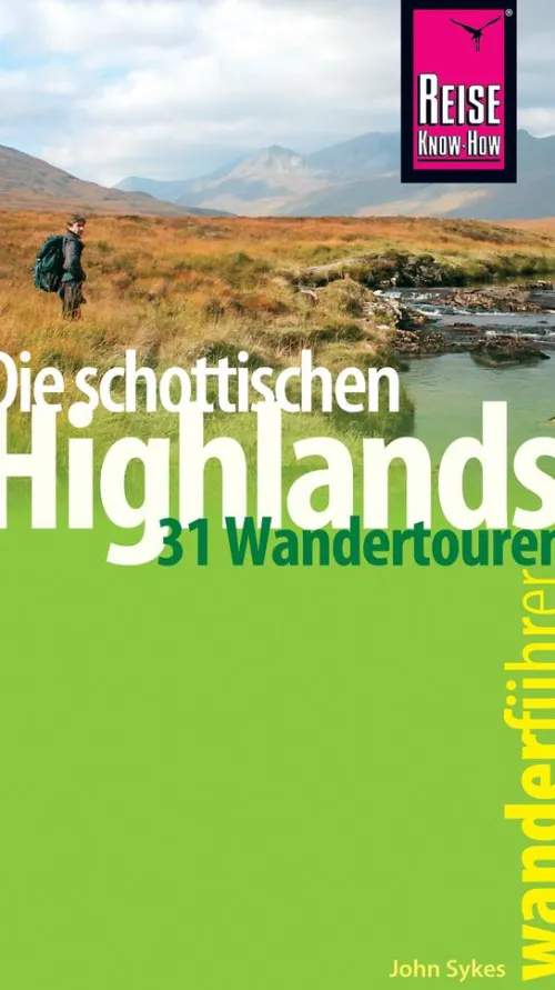 Reise Know-How Wanderführer Die schottischen Highlands - 31 Wandertouren*Reise Know-How Verlag Peter Rump