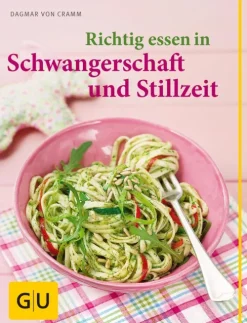 Graefe und Unzer Verlag Kochbücher Nach Zubereitung*Richtig essen in Schwangerschaft und Stillzeit