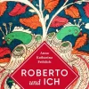 Friedenauer Presse Musik, Film & Kunst|Literatur*Roberto und ich