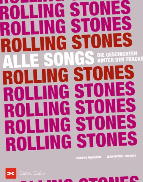 Delius Klasing Vlg GmbH Musik, Film, Theater*Rolling Stones - Alle Songs