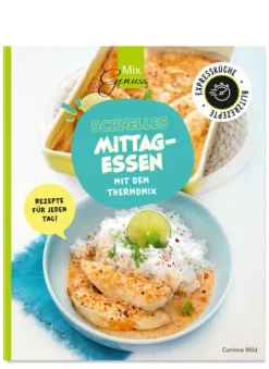 Schnelles Mittagessen mit dem Thermomix*Wild, C.T. Verlag New