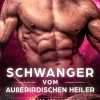via tolino media Weltraumforschung-Schwanger vom außerirdischen Heiler