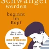 Kamphausen Media Eltern & Kind*Schwanger werden beginnt im Kopf
