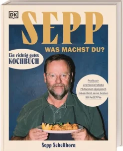 Dorling Kindersley Verlag Star-Köche|Kochbücher Nach Zubereitung-Sepp, was machst du?