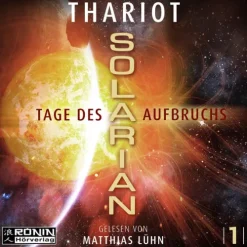 Ronin Hörverlag Krimis & Thriller·Technothriller*Solarian 1 - Tage des Aufbruchs