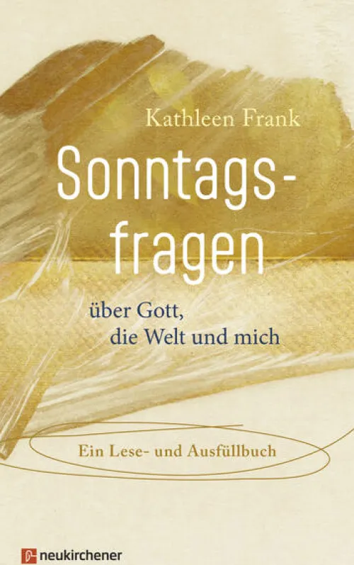 Sonntagsfragen über Gott, die Welt und mich*Neukirchener Verlag Outlet