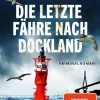 Tatort Hafen - Die letzte Fähre nach Dockland*Knaur eBook Hot