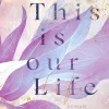 Piper ebooks Reich, Berühmt, Mächtig-This is Our Life