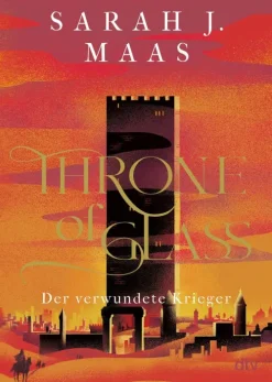 dtv Verlagsgesellschaft Romane & Erzählungen|Fantasy*Throne of Glass - Der verwundete Krieger