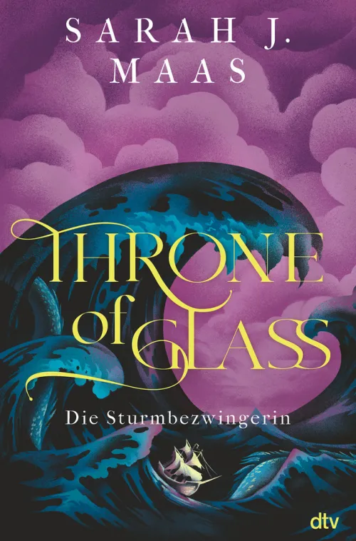 dtv Verlagsgesellschaft Young Adult|Liebesromane*Throne of Glass - Die Sturmbezwingerin