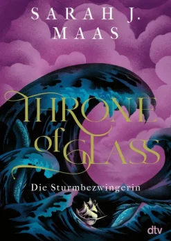 Throne of Glass - Die Sturmbezwingerin*dtv Verlagsgesellschaft
