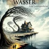 Festa Verlag Horror Gegenwart|Horror*Tief unten im dunklen Wasser - Eine Geistergeschichte