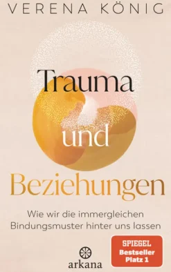 Trauma und Beziehungen*ARKANA Verlag New