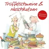 arsEdition Weisheiten*Trüffelschweine und Naschkatzen