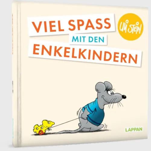 Lappan Verlag Familie & Freundschaft|Cartoons*Uli Stein: Plötzlich Familie!: Viel Spaß mit den Enkelkindern