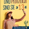 Brunnen-Verlag GmbH Familie & Kind*Und plötzlich sind sie 13