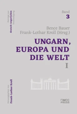 Ungarn, Europa und die Welt I*MCC Press Best